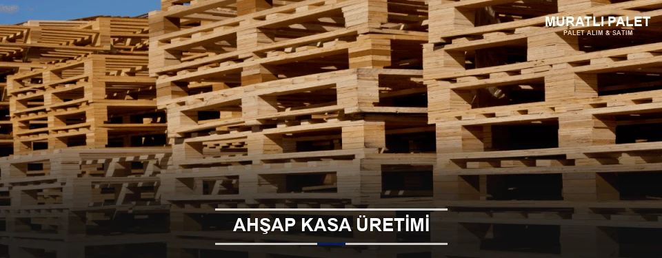 Muratlı Endüstriyel Ahşap Kasa