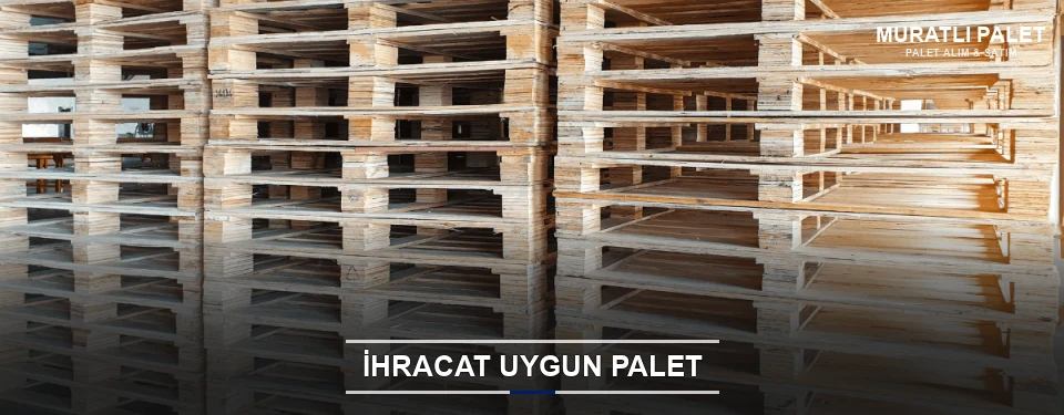 Muratlı İhracat Ambalaj Paleti Muratlı İhracat Ambalaj Paleti