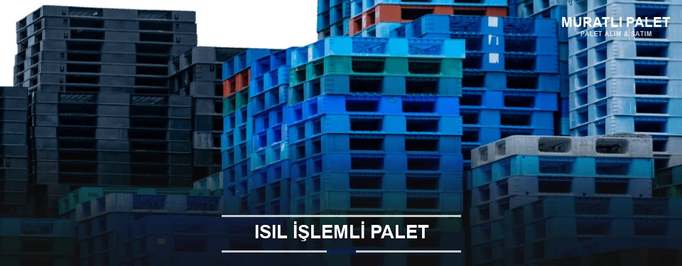 Muratlı Isıl İşlemli Ahşap Palet