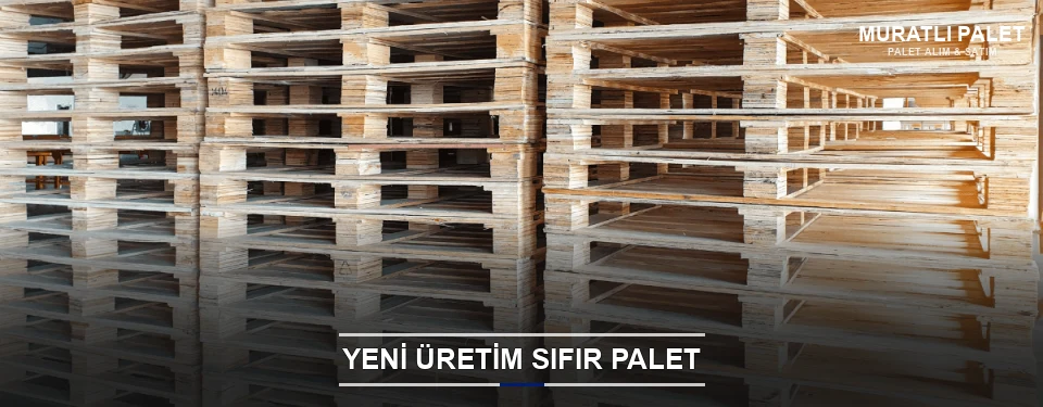 Muratlı Uygun Fiyatlı Sıfır Palet